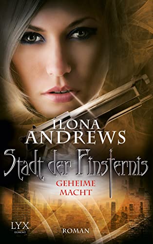 Stadt der Finsternis - Geheime Macht: Roman (Kate-Daniels-Reihe, Band 6)