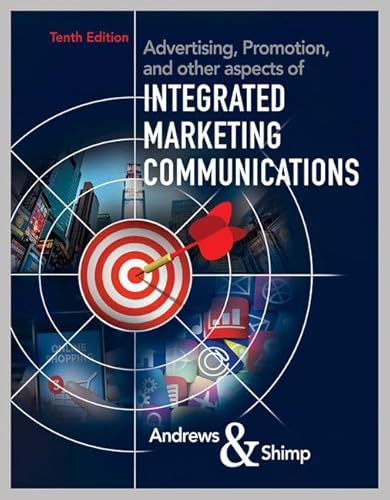 Advertising, Promotion, and other aspects of Integrated Marketing Communications (Mindtap Course List)