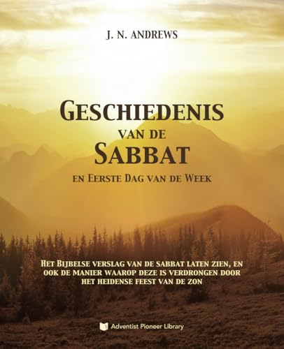 Geschiedenis van de Sabbat Geschiedenis van de Sabbat von Adventist Pioneer Library