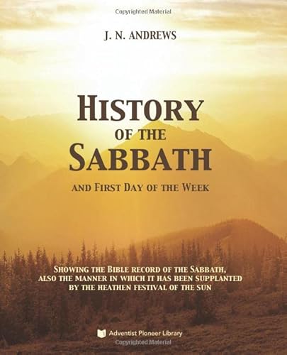 History of the Sabbath and First Day of the Week