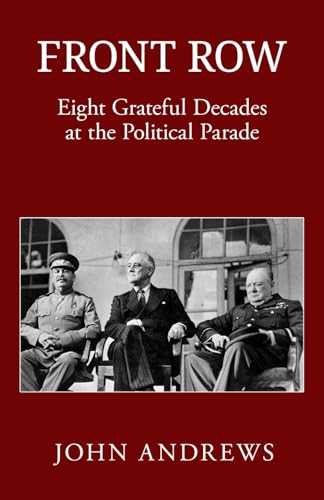 FRONT ROW: Eight Grateful Decades at the Political Parade von Independently published