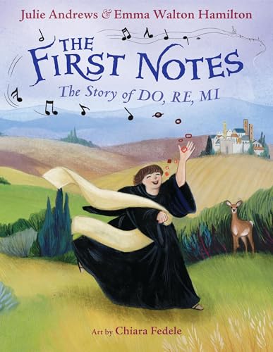 The First Notes: The Story of Do, Re, Mi von Little, Brown Books for Young Readers