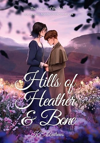 Hills of Heather and Bone