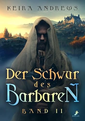 Der Schwur des Barbaren: Barbaren Dilogie 2 von Dead Soft Verlag