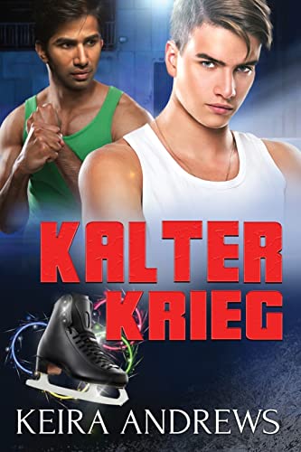Kalter Krieg: Eine M/M Romanze (Liebe auf dem Eis)