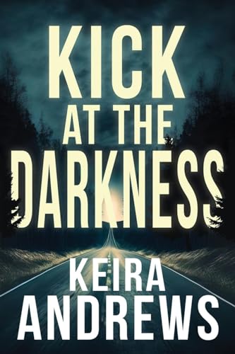 Kick at the Darkness von KA Books