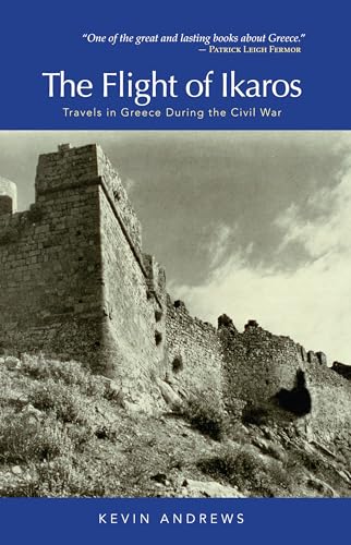 Flight of Ikaros: Travels in Greece During the Civil War