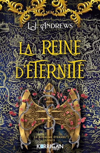 Le royaume éternel T2: La reine d'éternité Le royaume éternel T2: La reine d'éternité von KORRIGAN