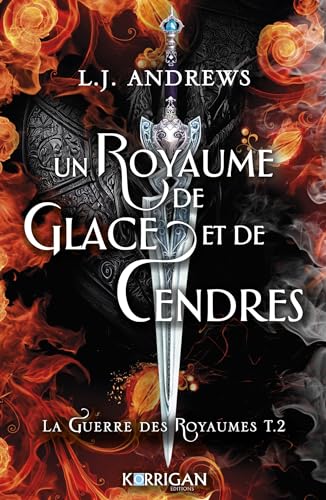 Un royaume de glace et de cendres: La guerre des royaumes T2