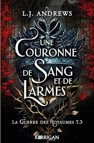 La guerre des royaumes T3: Une couronne de sang et de larmes