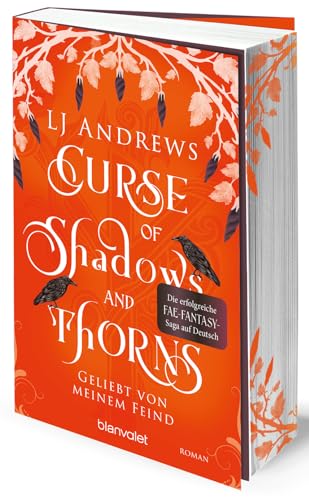 Curse of Shadows and Thorns - Geliebt von meinem Feind: Roman - Die romantische Fae-Fantasy-Saga auf Deutsch: düster, magisch, spicy. (Broken Kingdoms, Band 1)