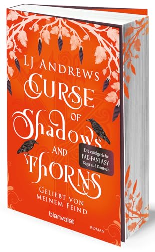 Curse of Shadows and Thorns - Geliebt von meinem Feind: Roman - Die romantische Fae-Fantasy-Saga auf Deutsch: düster, magisch, spicy. (Broken Kingdoms, Band 1) von Blanvalet