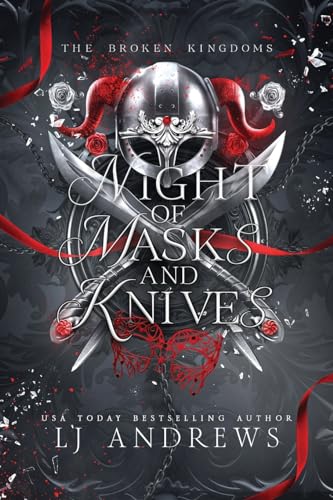 Night of Masks and Knives: A romantic fairy tale fantasy (The Broken Kingdoms, Band 4)