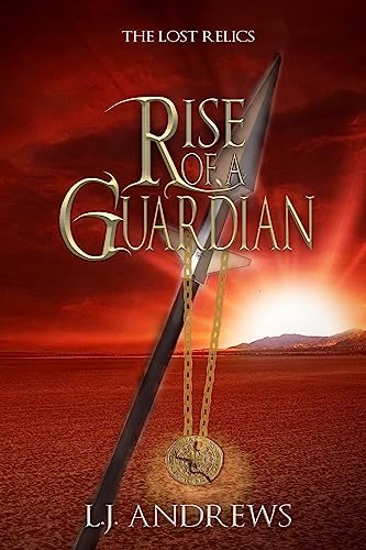 Rise of a Guardian (The Lost Relics, Band 1)