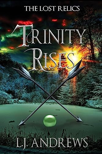 Trinity Rises (The Lost Relics, Band 2)
