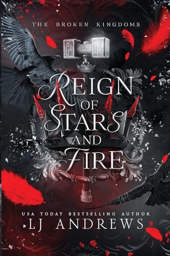 Reign of Stars and Fire: A Dark Fantasy Romance (The Broken Kingdoms, Band 8)