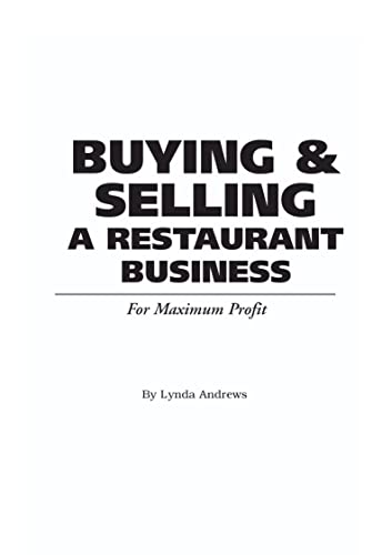 The Food Service Professionals Guide To Buying & Selling a Restaurant Business: For Maximum Profit: 365 Secrets Revealed (Food Service Professionals Guide To, 2) von Atlantic Publishing Company (FL)