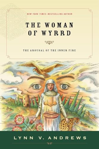 The Woman of Wyrrd: The Arousal of the Inner Fire The Woman of Wyrrd: The Arousal of the Inner Fire