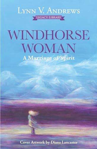 Windhorse Woman: A Marriage of Spirit (Volume 6) (Medicine Woman Series) von Beyond Words
