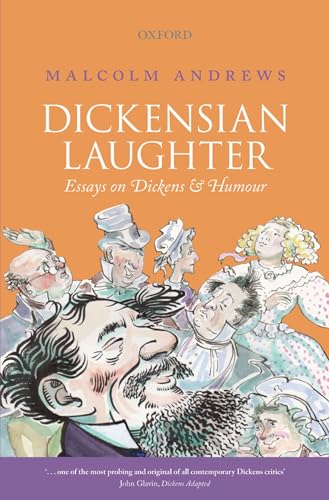 Dickensian Laughter: Essays on Dickens and Humour Dickensian Laughter: Essays on Dickens and Humour von OUP UK
