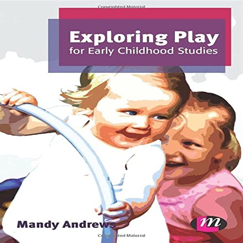 Exploring Play for Early Childhood Studies (Early Childhood Studies Series)