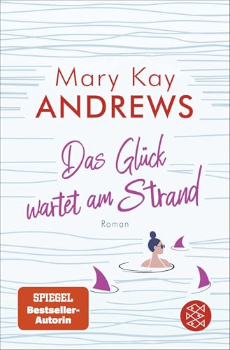 Das Glück wartet am Strand: Roman | Sonne, Strand und Liebe - der perfekte Lesestoff zum Wegträumen