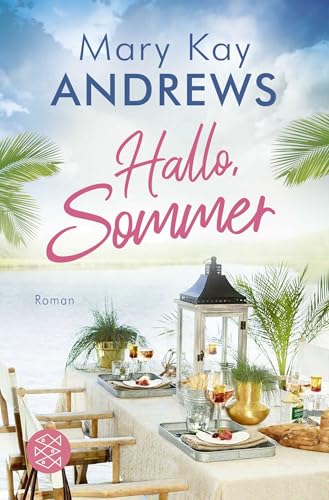 Hallo, Sommer: Roman von FISCHERVERLAGE