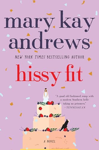 Hissy Fit: A Novel Hissy Fit: A Novel