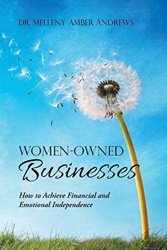 Women-Owned Businesses: How to Achieve Financial and Emotional Independence von Balboa Press
