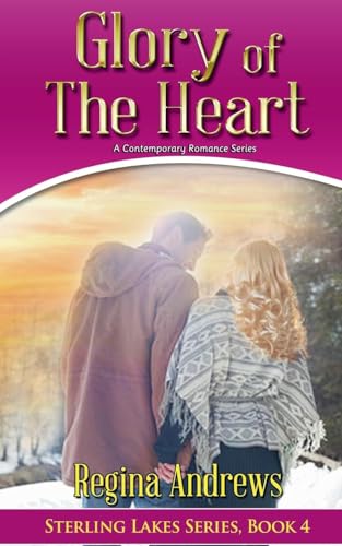 Glory of the Heart (Sterling Lakes, Band 4) von Writers Exchange E-Publishing