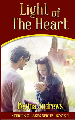 Sterling Lakes Series, Book 1: Light of the Heart Sterling Lakes Series, Book 1: Light of the Heart von Writers Exchange E-Publishing
