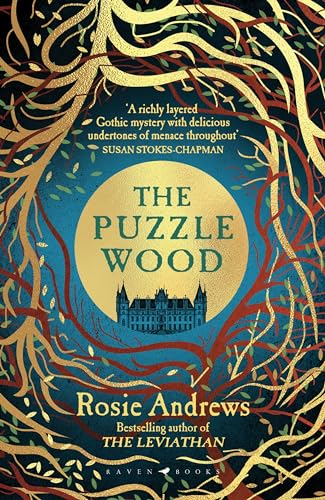 The Puzzle Wood: The mesmerising new dark tale from the author of the Sunday Times bestseller, The Leviathan von Raven Books