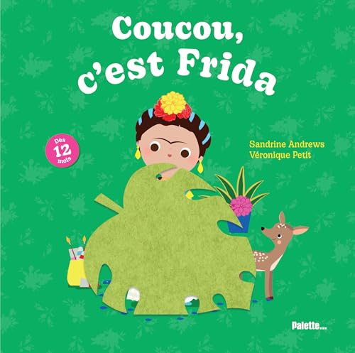 Coucou, c'est Frida: Livre tout-carton avec des flaps en feutrine - dès 12 mois Coucou, c'est Frida: Livre tout-carton avec des flaps en feutrine - dès 12 mois von PALETTE