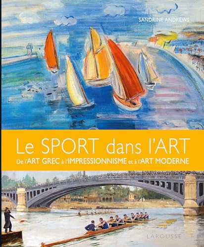 Le sport dans l'art: De l'art grec à l'impressionnisme et à l'art moderne