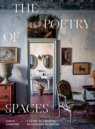The Poetry of Spaces: A Guide to Creating Meaningful Interiors von Hardie Grant London Ltd.