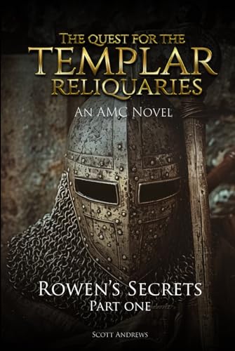 The Quest for the Templar Reliquaries: Rowen’s Secret Part One von Pine Book Writing