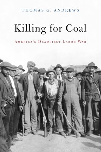 Killing for Coal: America's Deadliest Labor War von Harvard University Press