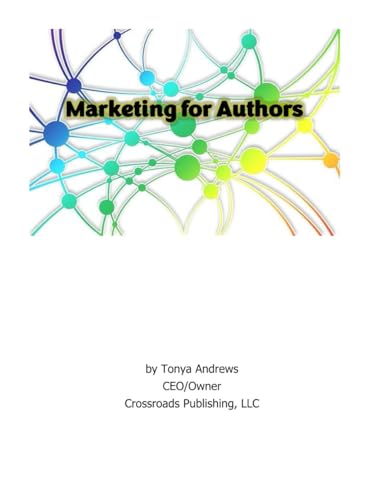 Marketing for Authors von Crossroads Publishing, LLC