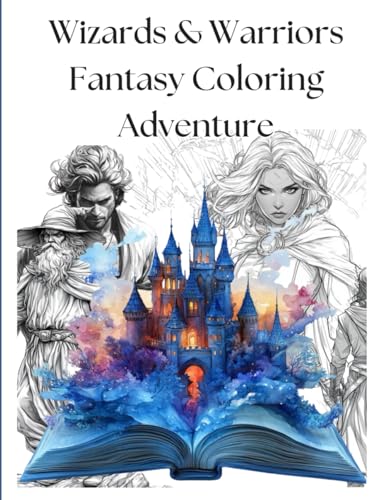 Wizards & Warriors Fantasy Coloring Adventure von Independently published
