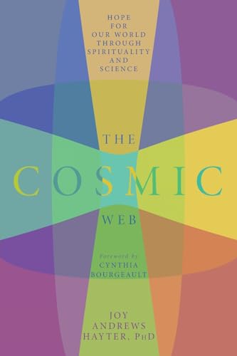 The Cosmic Web: Hope for Our World through Spirituality and Science von Red Elixir