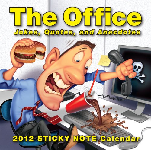 The Office: Jokes Quotes and Anecdotes: 2012 Sticky Note Day-to-Day Calendar