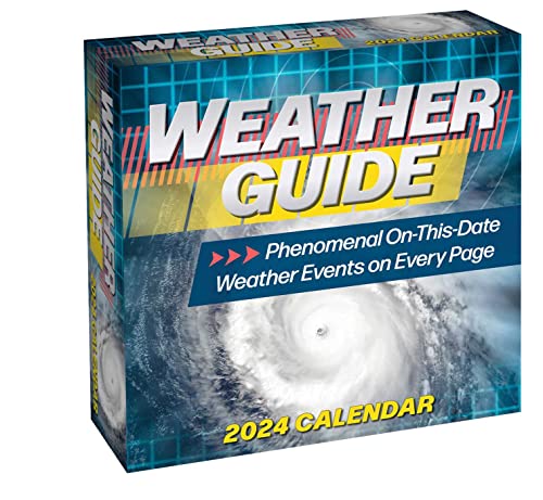 Weather Guide 2024 Day-to-Day Calendar: Phenomenal On-This-Date Weather Events on Every Page