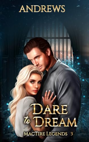 Dare to Dream: MacTire Legends von Independently published