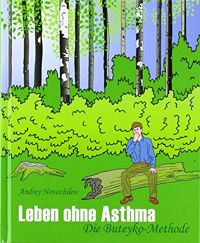 Leben ohne Asthma: Die Buteyko Methode