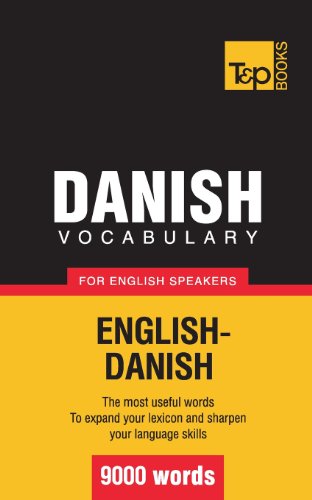Danish vocabulary for English speakers - 9000 words (American English Collection, Band 86)