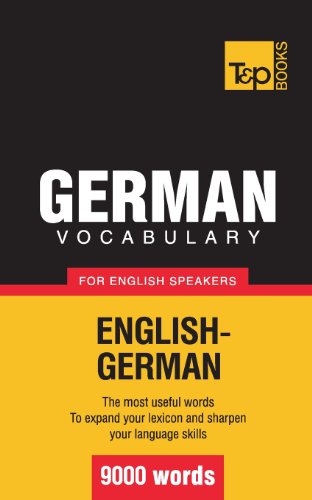 German vocabulary for English speakers - 9000 words (American English Collection, Band 128) von T&P Books