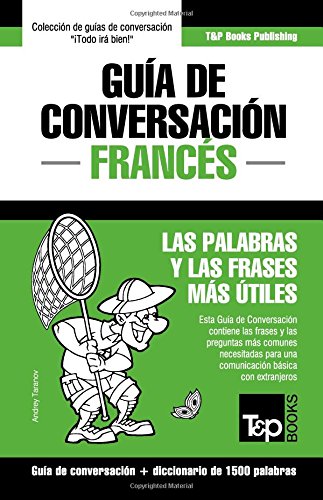 Guía de Conversación Español-Francés y diccionario conciso de 1500 palabras von T&P Books