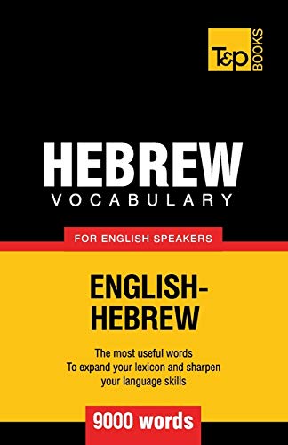 Hebrew vocabulary for English speakers - 9000 words (American English Collection, Band 143) von T&p Books Publishing Ltd