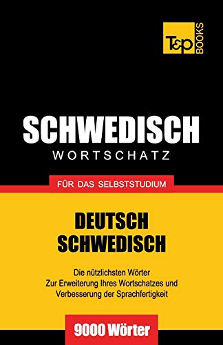 Schwedischer Wortschatz für das Selbststudium - 9000 Wörter (German Collection, Band 246) von T&p Books