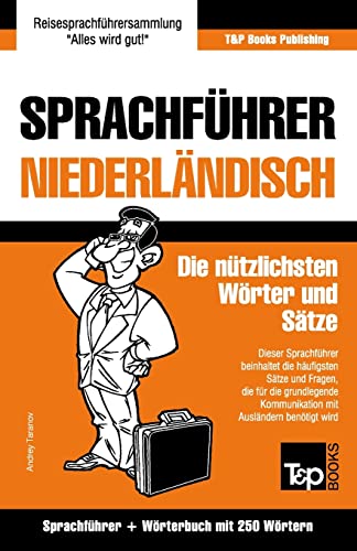 Sprachführer Deutsch-Niederländisch und Mini-Wörterbuch mit 250 Wörtern (German Collection, Band 198) von T&p Books